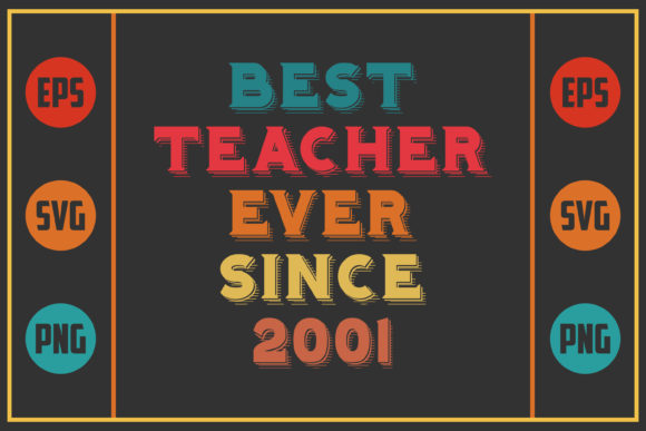 Best Teacher Ever Since 2001: Graphics for Crafts & Blogs