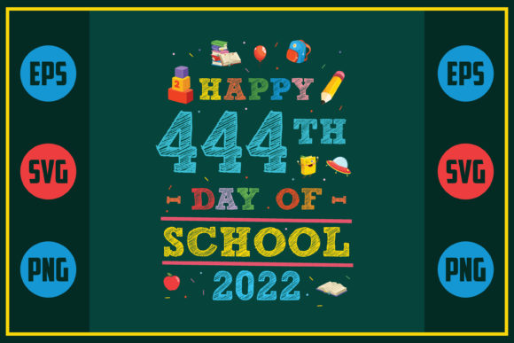 Happy 444th Day of School Graphics & Crafts