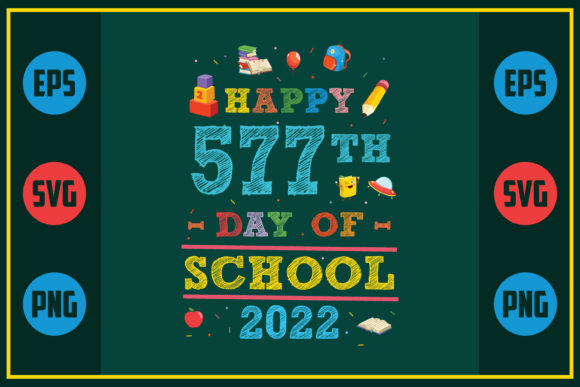 Happy 577th Day of School Graphics for Crafts