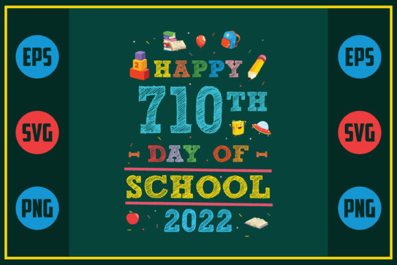 Happy 710th Day of School 2022: Graphics for Crafts
