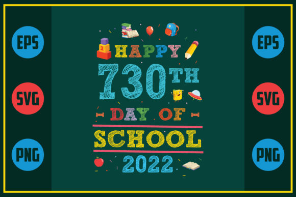 Happy 730th Day of School 2022 Graphics for Crafts