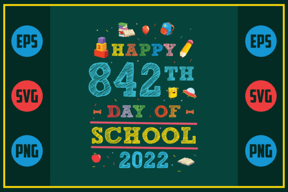 Happy 842th Day of School: Graphics for Crafts