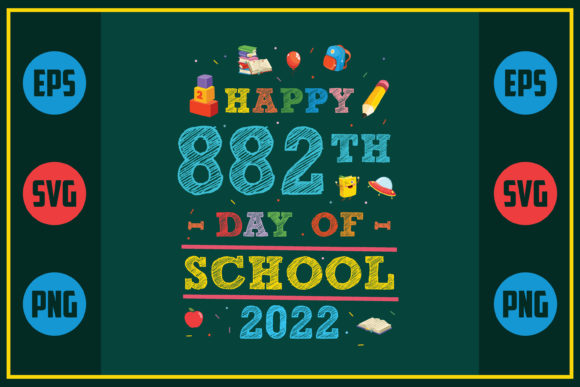 Happy 882th Day of School 2022: Graphics for Crafts