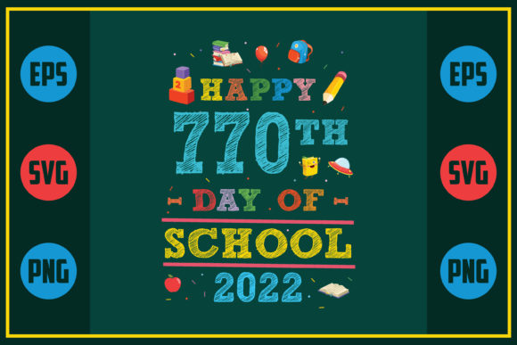 Review: Happy 770th Day of School 2022 Design