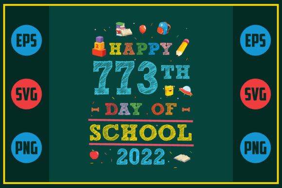 Review: Happy 773th Day of School 2022 Design